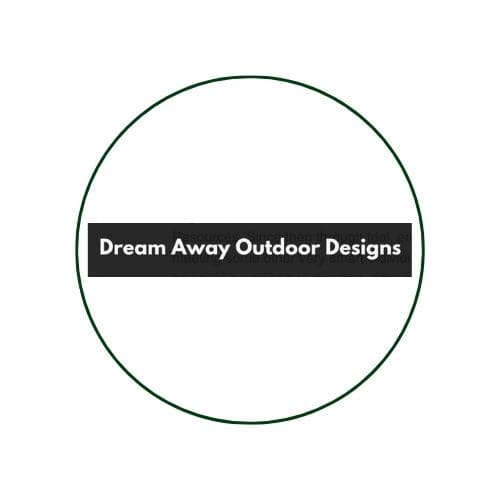 Dream Away Outdoor Designs